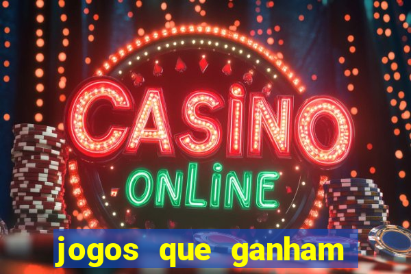 jogos que ganham dinheiro de verdade gratis